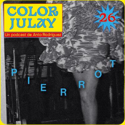 COLOR JULAY 26: Pierrot