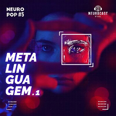 NeuroPOP #5- Metalinguagem pt. 1