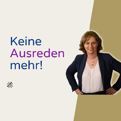 Keine Ausreden mehr!