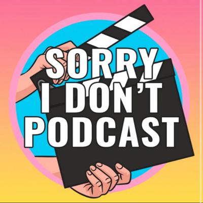 Sorry I Don't - Episode 4 - 17 Again: The Soakin' Fairy God Janitor