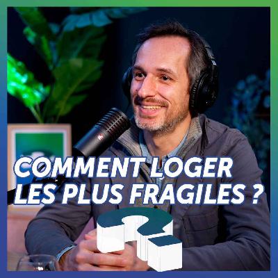 Comment loger les plus fragiles ?