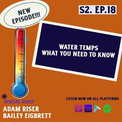 S2. Ep.18 - Advanced Kayak Angler: Water Temps, What You Need To Know