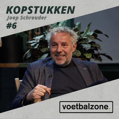 Joep Schreuder: 'Ik vind het ridicuul dat er journalisten juichen voor Ajax' | Kopstukken S1E6