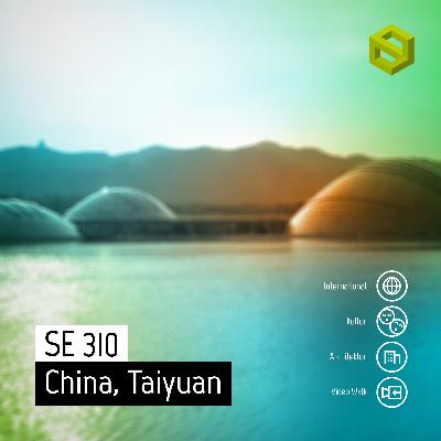 SE 310: China, Taiyuan