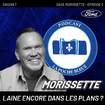 Laine encore dans les plans ? | La Poche Bleue | SEG. Dave Morissette | S07É03