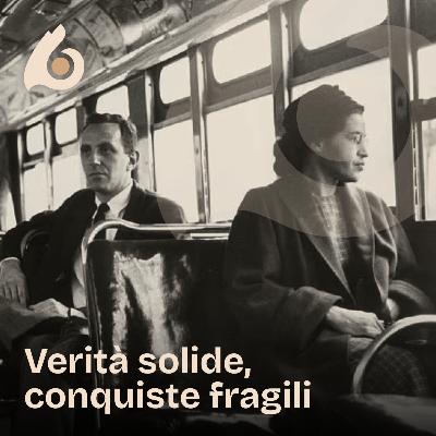 08. Verità solide, conquiste fragili 08. Verità solide, conquiste fragili