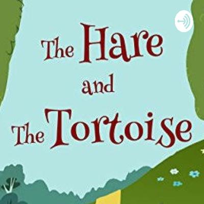 The hare and the tortoise: A fable retold