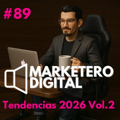 🔥 Tendencias 2026: Por qué tu marca debe dejar de gritar y empezar a susurrar - Marketero Digital 089