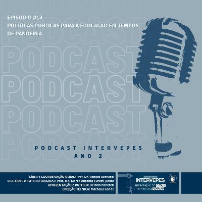 Episódio #13 - Políticas públicas para a educação em tempos de pandemia