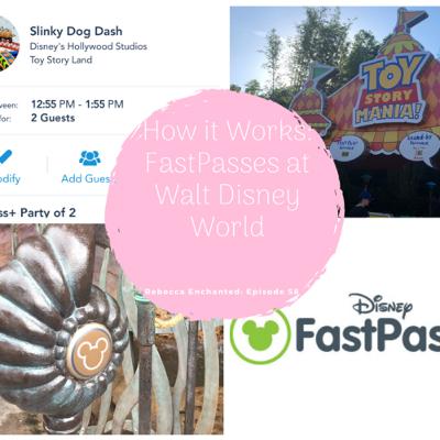 How it Works: FastPasses at Walt Disney World, Episode 58