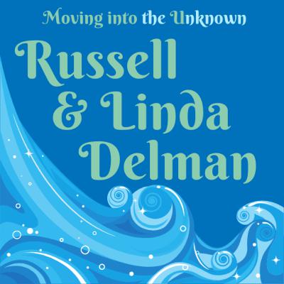 Russell and Linda Delman awaken our Embodied Life™️ potential…