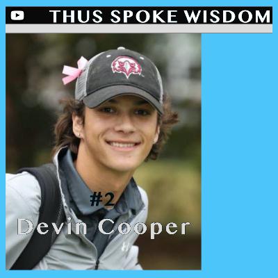 Thus Spoke Wisdom #2 - Devin Cooper