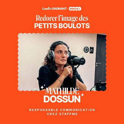 #3 - Redorer l’image des petits boulots - l'histoire de Mathilde, StaffMe