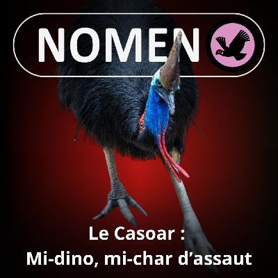 S05E34 Le Casoar : Mi-dino casqué, mi-char d'assaut emplumé S05E34 Le Casoar : Mi-dino casqué, mi-char d'assaut emplumé