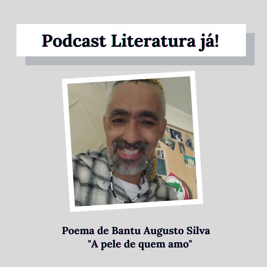 POEMA - A pele de quem amo de Bantu POEMA - A pele de quem amo de Bantu