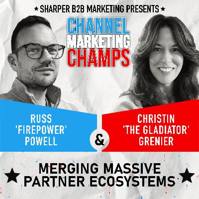 Merging Massive Partner Ecosystems (feat. Christin Grenier)