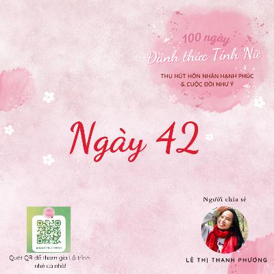 Ngày 42: Kinh Nguyệt Diệu Kỳ | Thực hành Kết nối Tính Nữ | 100 NGÀY ĐÁNH THỨC TÍNH NỮ