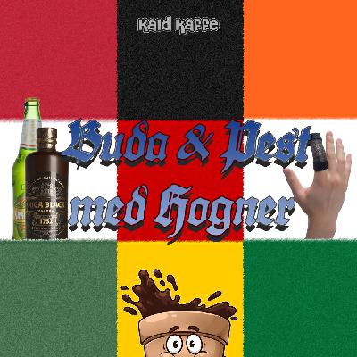 Episode 73 - Buda & Pest med Hogner