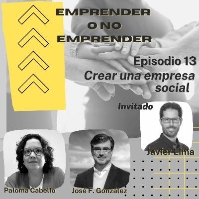 Episodio 13 - Crear una Empresa Social
