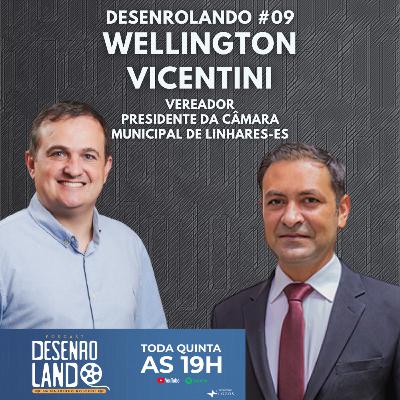 DESENROLANDO EP #09 - Wellington Vicentini DESENROLANDO EP #09 - Wellington Vicentini