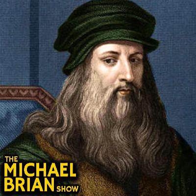 Leonardo Da Vinci: Learning Never Exhausts The Mind EP726 Leonardo Da Vinci: Learning Never Exhausts The Mind EP726