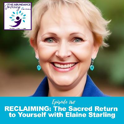 RECLAIMING: The Sacred Return to Yourself with Elaine Starling