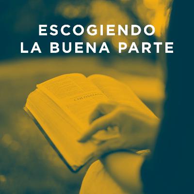 Escogiendo la buena parte
