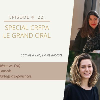 EPISODE # 22 : LE GRAND ORAL EPISODE # 22 : LE GRAND ORAL