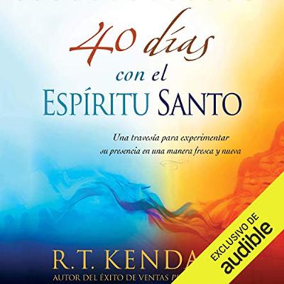 40 días con el espíritu Santo (Narración en Castellano) [40 days with the Holy Spirit] (Audiolibro) | Prueba Gratis