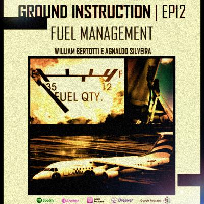 Ground Instruction| Fuel Management | Episódio 12| PilotNation Podcast
