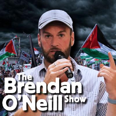 332: SPECIAL: ‘Israel is at war with fascism’ | Brendan O’Neill live