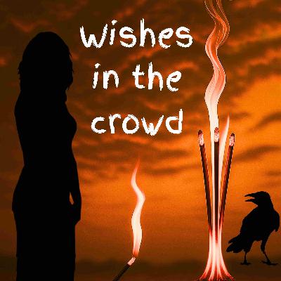 Wishes in the crowd