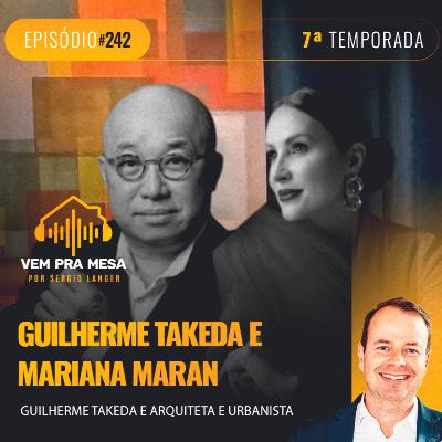 Guilherme Takeda e Mariana Maran - Vem pra Mesa #242