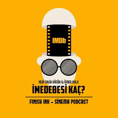 Sinema - İmedebesi Kaç #35 | Sezon Finali