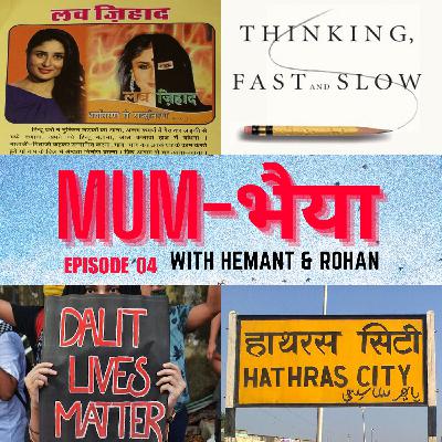 Mumbhaiya 04 - Love Jihad, Hathras Rape Investigation, Thinking Fast Thinking Slow
