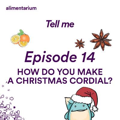 CHRISTMAS SPECIAL! How do you make a Christmas cordial?