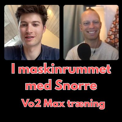 I maskinrummet med Snorre - VO2 MAX træning
