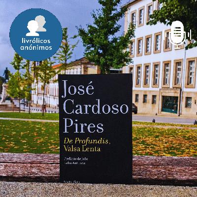 Episódio #164: "De Profundis, Valsa Lenta" de José Cardoso Pires