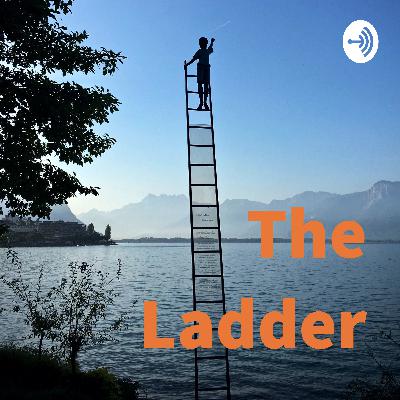 The Ladder Episode 13: Bobbeh C is a Modern Day Renaissance Man!!!