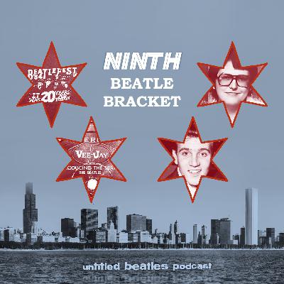 Ninth Beatle Bracket Part 2 (Windy City Edition!) Ninth Beatle Bracket Part 2 (Windy City Edition!)