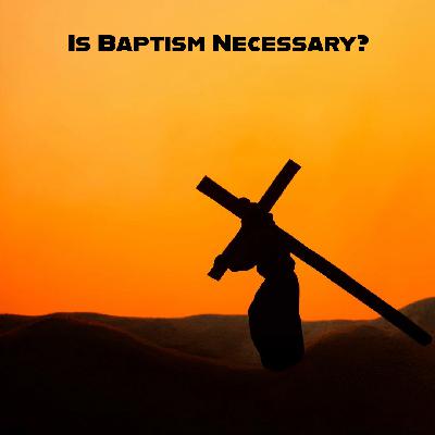 Understanding Baptism And Its SIGNIFICANCE In Salvation Today Understanding Baptism And Its SIGNIFICANCE In Salvation Today