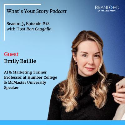 What's Your Story Episode 12 with Emily Baillie