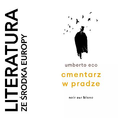 Umberto Eco 🇮🇹 CMENTARZ W PRADZE (2010) Umberto Eco 🇮🇹 CMENTARZ W PRADZE (2010)