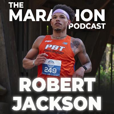 #60 Robert Jackson: Running to cope with sorrow and attempting sub 2:30 in Chicago