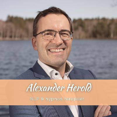 15. Alexander Herold - Hur hypnos & NLP kan hjälpa oss att förverkliga våra drömmar, hur vi 'kräver' vårt drömliv och vad en bra självkänsla egentligen är