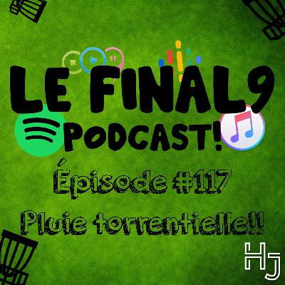 Épisode #117 // Pluie torrentielle!!