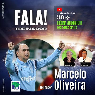Marcelo Oliveira no FALA TREINADOR Marcelo Oliveira no FALA TREINADOR