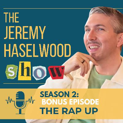 BONUS: SEASON 2 RAP UP