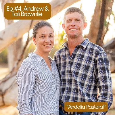 Healthy Land, Healthy People: The Andalia Pastoral Philosophy with Andrew and Tali Brownlie