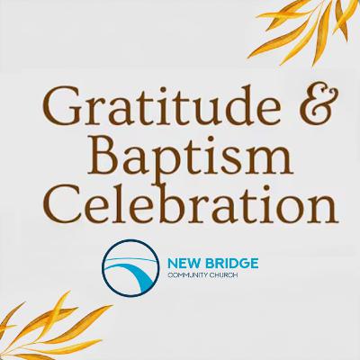 Gratitude & Baptism Celebration